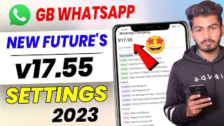 GB WhatsApp Update v17.55 New Features | gb whatsapp settings | gb whatsapp new features