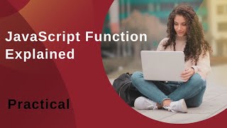 JavaScript Function Explained | User Defined Functions in JavaScript | Beginner to Advanced