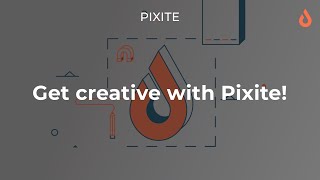 Get Creative with Pixite!
