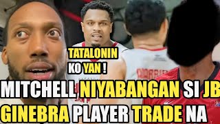 GINEBRA AKIL MITCHELL NIYABANGAN AGAD SI BROWNLEE | GINEBRA PLAYER TRADE NA !