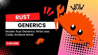 Rust Programming: Understand Rust Generic Type for Ultimate Code Efficiency!