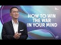 How To Win The War In Your Mind