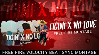 Tigini x No Love 💔 || kikimoteleba . Shubh || no Love || Tigini || 📲 free fire ⚡ montage 🥵♥️