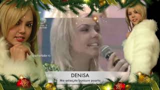 DENISA  -  Ma asteapta bunicu-n poarta (emisiune)