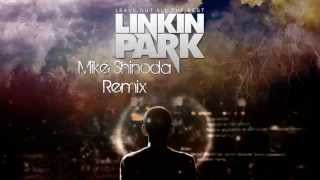 Linkin Park - Leave Out All The Rest (Minutes to Midnight) - Remix