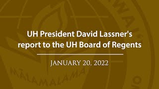 UH President’s report: COVID-19 update, legislative update, UH numbers