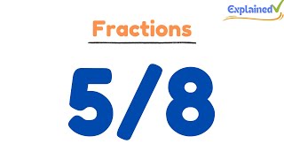 How to Simplify the Fraction 5/8