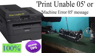 'Print Unable 05' or 'Machine Error 05' message - Brother DCP-L2540DW printer 100% successfull Tips