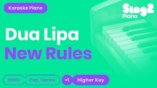 Dua Lipa - New Rules (Higher Key) Karaoke Piano