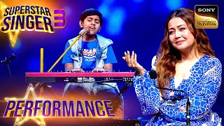 Superstar Singer S3 | 'Mere Mehboob' पर Atharv के सुर सुनकर ने Neha की Special Demand | Performance