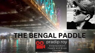 The Bengal Paddle  India's last paddle steamer #pradip roy