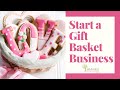 Start a Gift Basket Business (from home!) #giftbasketbusiness