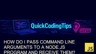 Javascript Tutorial: pass command line arguments to a Node.js program and receive them