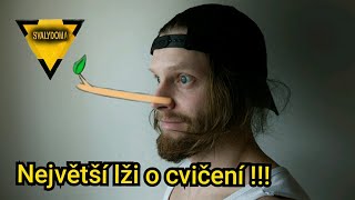 #4 Nejčastější lži lidí kolem cvičení !!!