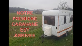 VLOG 86 PRESENTATION DE NOTRE PREMIERE CARAVANE !!!