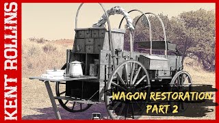 Restoring an 1800s Chuck Wagon Part 2 | Cowboy Cooking History