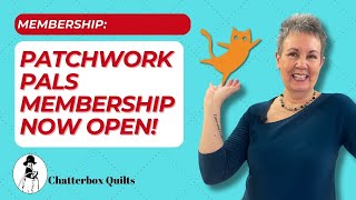 Join the Patchwork Pals Membership Today!