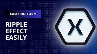 Implementing the Ripple effect in any view in Xamarin.Forms
