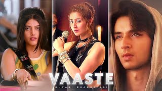 VAASTE - Dhvani Bhanushali 💔 || Vaaste Song Status || Whatsapp Status @DhvaniBhanushali