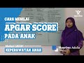 #Episode 16 Materi Pembelajaran : Cara Menilai APGAR SCORE pada Bayi Baru Lahir