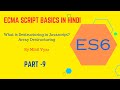 Array Destructuring in Javascript | Destructuring Tutorial in ES6 | ECMA Script Tutorial | ES6 | #9