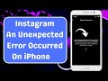 Fixed✅ : Instagram An Unexpected Error Occurred  On iPhone iOS 17  (2024)