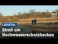 Lossetal: Frust um Hochwasserschutzpläne | hessenschau