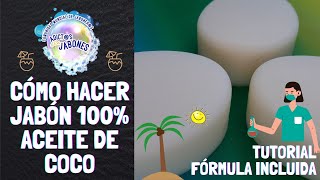 Cómo hacer 🥥JABÓN 100%  Aceite de COCO🥥!✔️