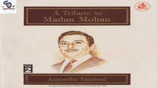 A TRIBUTE TO MADAN MOHAN VOL-2 BY ANURADHA PAUDWAL ...