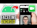 How To FaceTime On Android - Full Guide