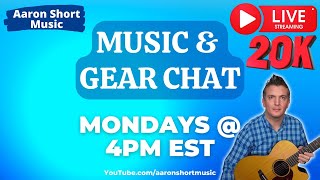 Music & Gear Chat - LIVE - Thank You For 20k Subs!