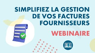 [WEBINAIRE] Tout savoir sur la dématérialisation de factures fournisseurs !