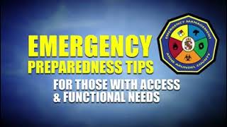 Emergency Preparedness Tips for those with Access and Functional Needs