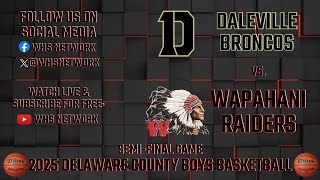 2025 Delaware County Boys Basketball Tourney- Semi-Final: Wapahani Raiders vs. Daleville Broncos