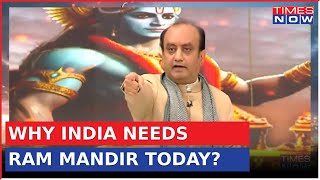Why India Needs Ram Mandir In The 21st Century: Dr. Sudhanshu Trivedi Explains | Ayodhya