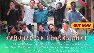 AWHOBALLYE CHAKMA AHMI || CHAKMA MUSIC VIDEO SONGS 2023