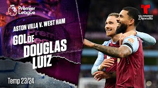 Goal Douglas Luiz - Aston Villa v. West Ham 23-24 | Premier League | Telemundo Deportes