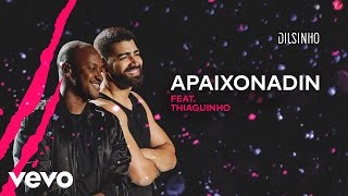 Dilsinho - Apaixonadin (DVD Open House Ao Vivo) ft. Thiaguinho