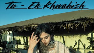 TU EK KHWAHISH (Official Music Video) | Dr.Musicmedic (Kunal Arya) | Mrigakashi Gaur