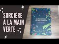 REVUE : Sorcière à la main verte