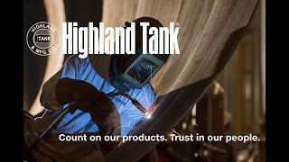 Highland Tank: Count on Our Products, Trust in Our People