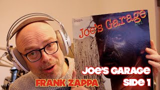 Listening to Zappa's Joe's Garage: Act 1, Side 1