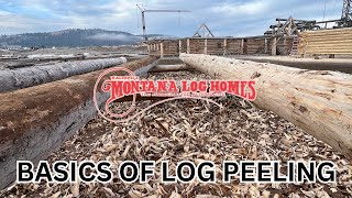 BASICS OF LOG PEELING WITH MONTANA LOG HOMES