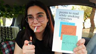 smoking cigarettes while reading "poems to read while smoking cigarettes"