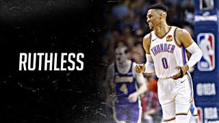 Russell Westbrook Mix - “Ruthless”