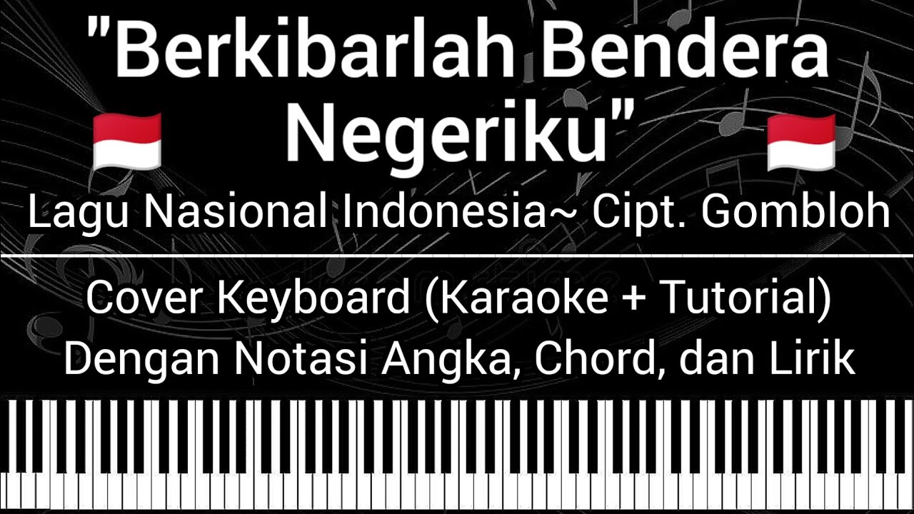 Berkibarlah Bendera Negeriku Lagu Nasional Indonesia (Not Angka Chord ...