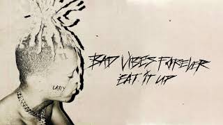 XXXTENTACION - Eat It Up (Audio)