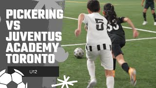 Pickering vs Juventus Academy Toronto | U12  - Full game