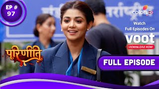 Parineetii | परिणीती | Episode 97 | 08 June 2022