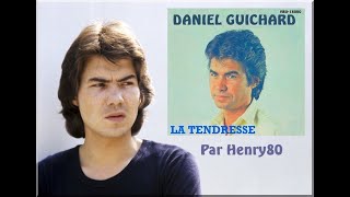 DANIEL GUICHARD : LA TENDRESSE